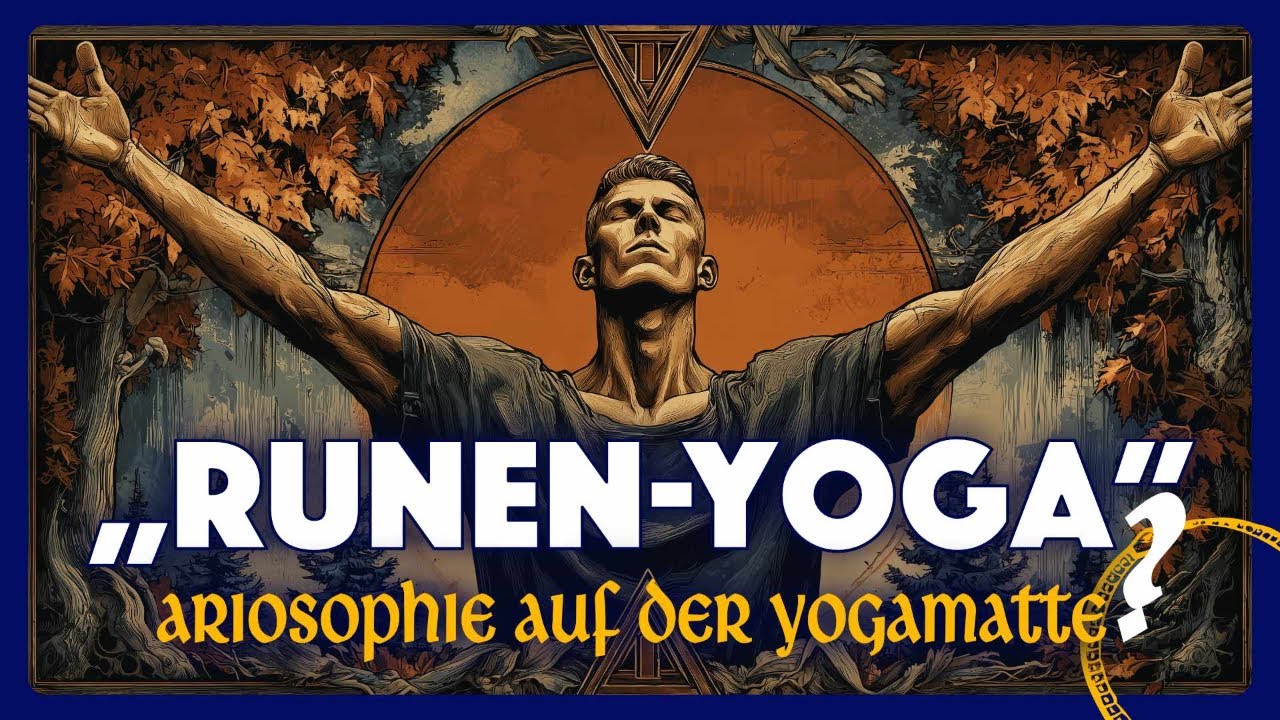 „Runen-Yoga“ - Ariosophie auf der Yogamatte?