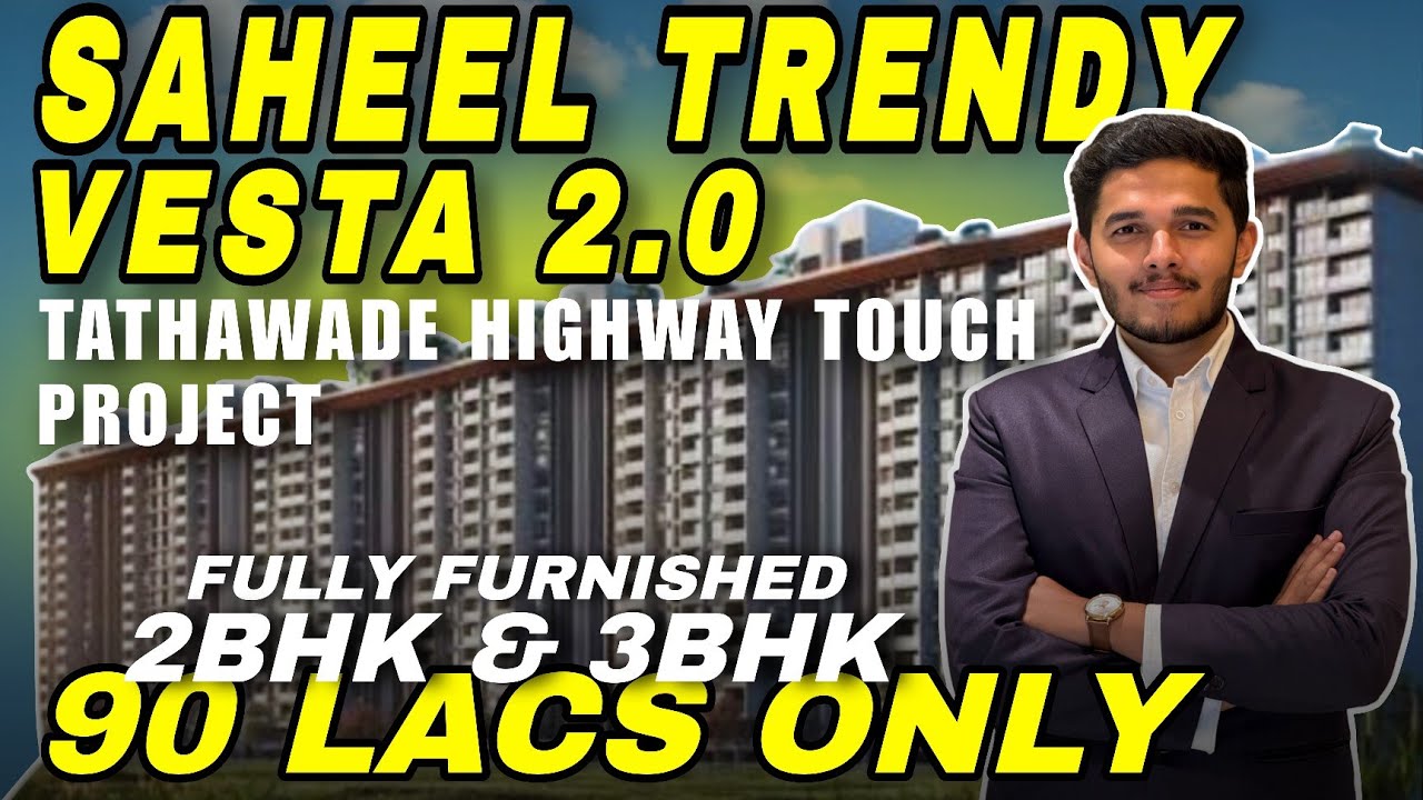 Saheel ITrend Vesta 2.0 in Tathawade | Fully Furshined 2 & 3 BHK Smart Homes 
