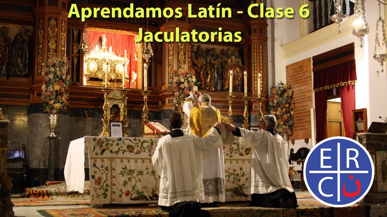 Aprendamos Latín - Jaculatorias - Clase 06
