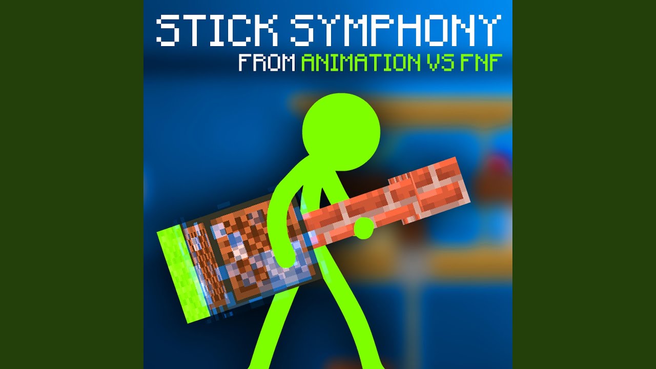 Stick Symphony (From Animation Vs. FNF)