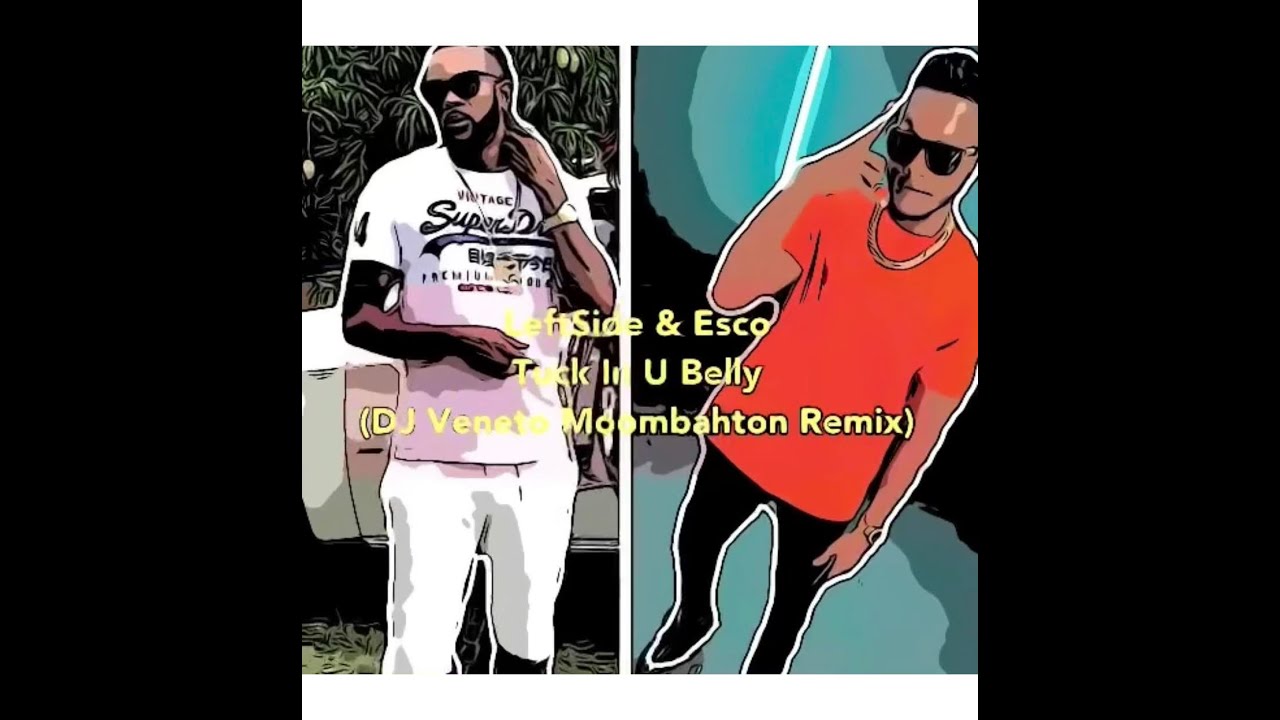 Leftside & Esco - Tuck in U Belly (DJ Veneto Moombahton Remix)