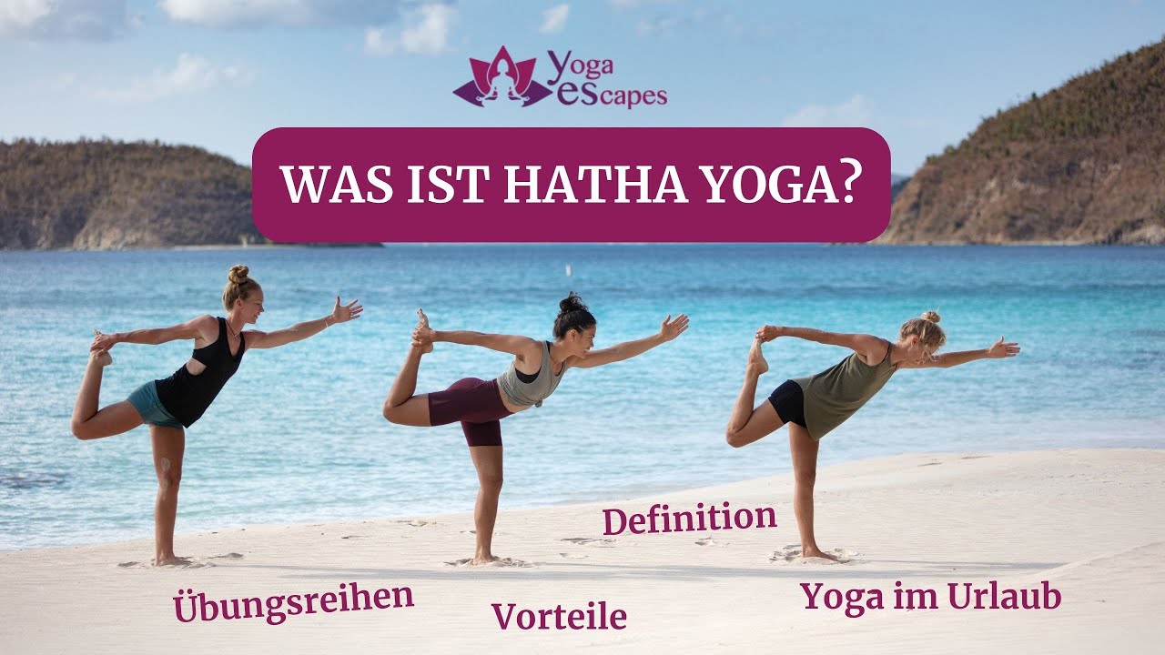 Was ist Hatha Yoga? Vorteile, Übungsreihen & vieles mehr