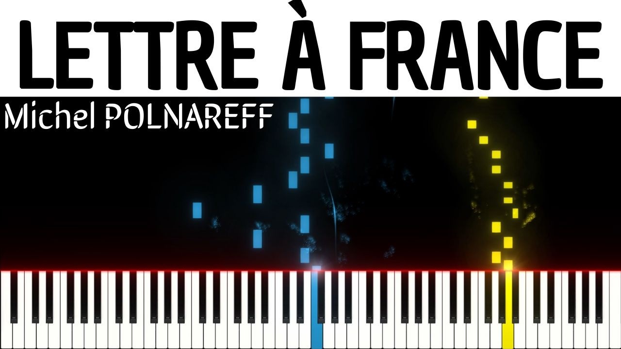 🚩Lettre à France / Michel POLNAREFF (Piano Tutorial) 