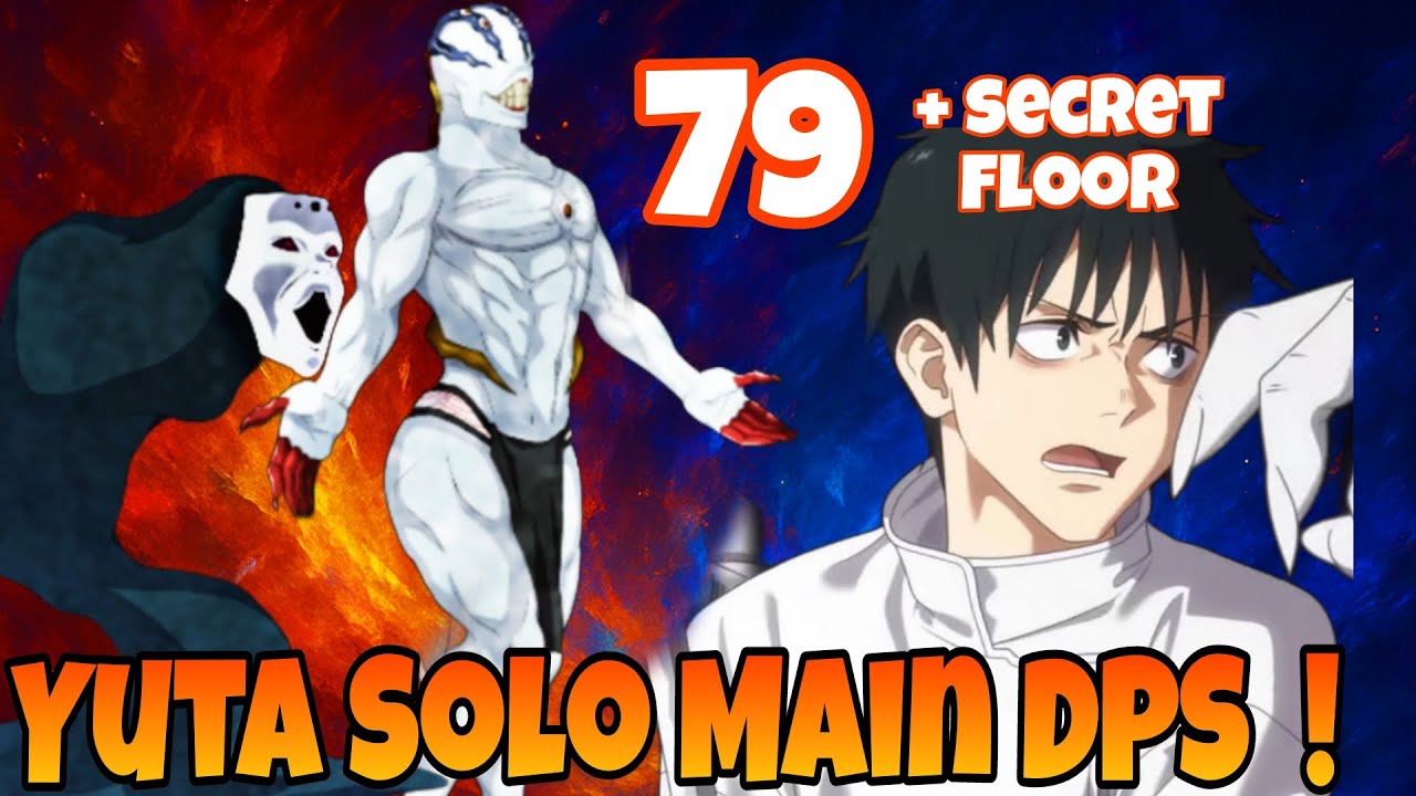 Floor 79 || Yuta Main DPS + Secret Floor || Jujutsu kaisen phantom parade || jjkpp