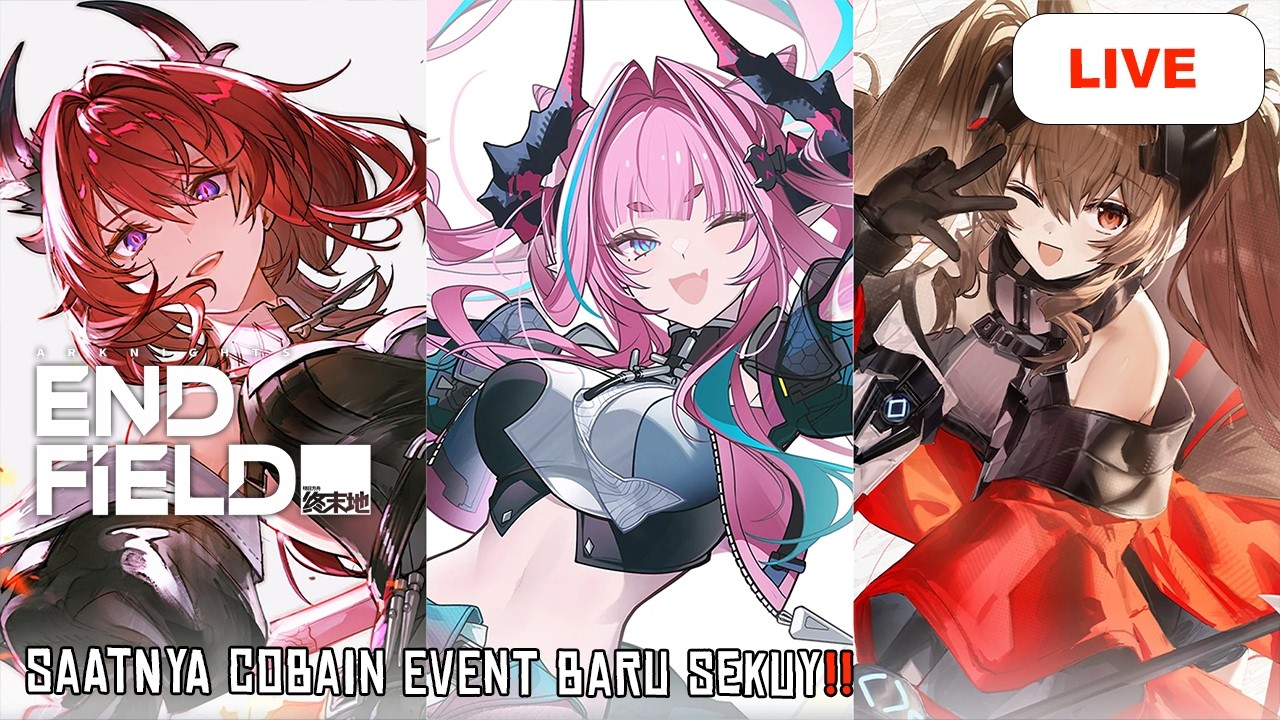 SUSAH  GAK YA EVENT NYA - [ARKNIGHT ENDFIELD] INDONESIA #13