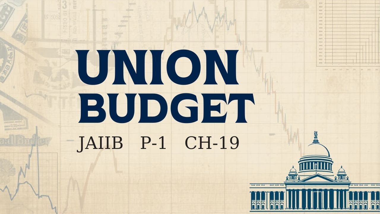 Union Budget Concepts | JAIIB & Competitive Exam Preparation