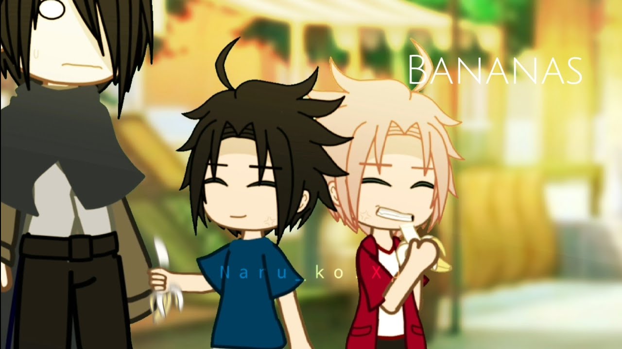 Bananas🍌 | meme | Uchiha family | Twins AU | Borusara ? | gc