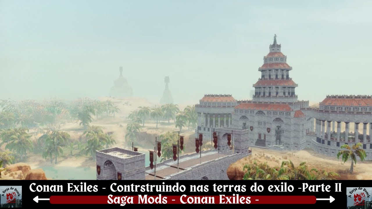 Mod saga - Conan Exiles building - Parte II  