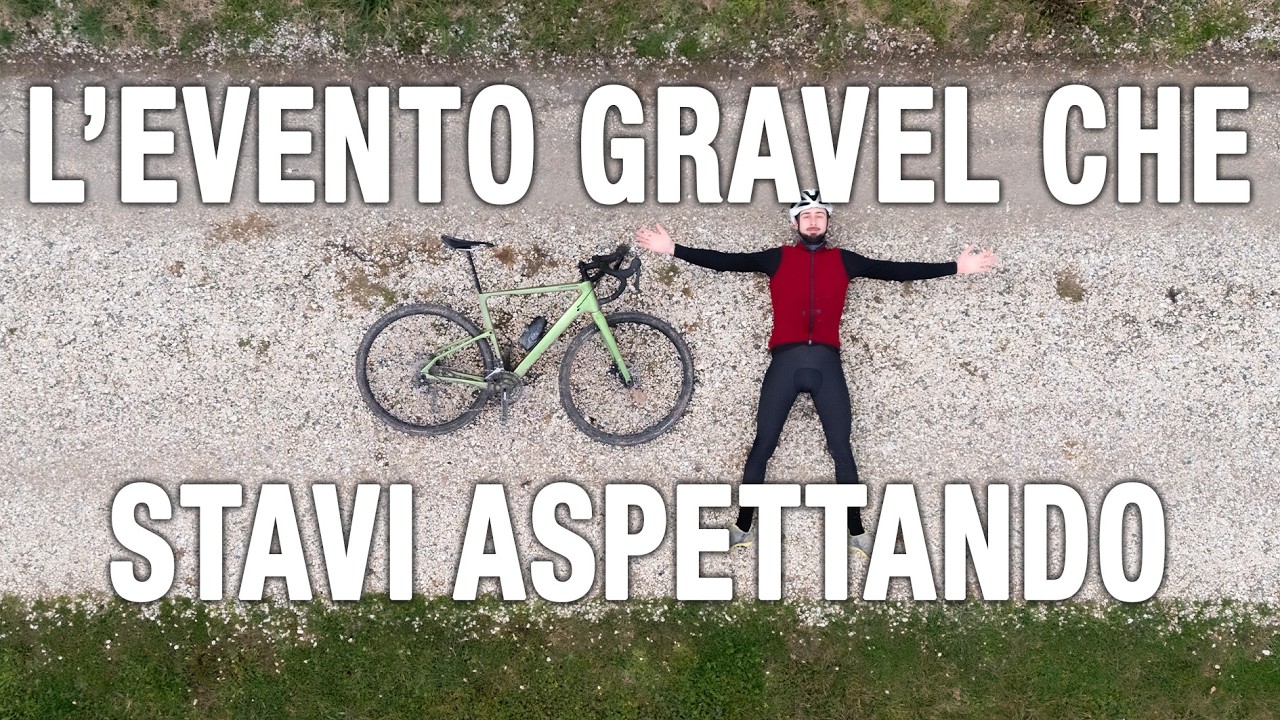 VIENI A PROVARE QUESTO EVENTO IN GRAVEL