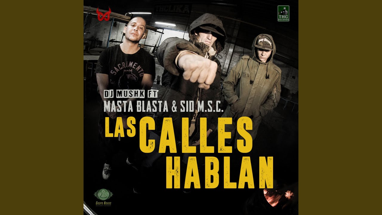 Las Calles Hablan (feat. Masta Blasta & Sid M.S.C.)