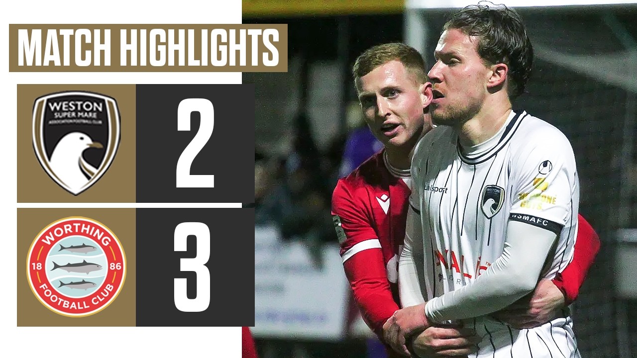 MATCH HIGHLIGHTS | WsM AFC 2 - 3 Worthing FC | Enterprise National League South | 24.03.26
