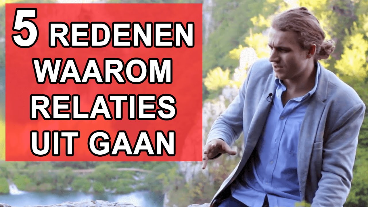 Relatie Verbroken? 5 Redenen Waarom Het Uit Is
