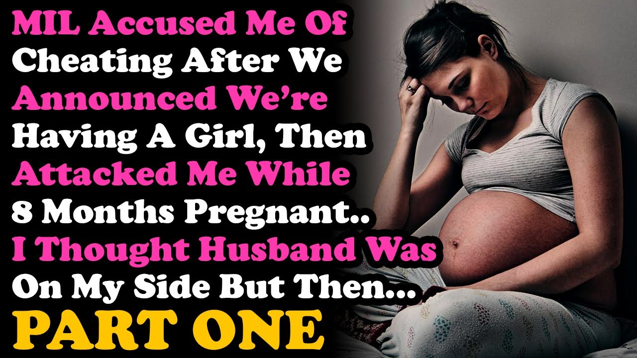 Part 1 of MIL Accused Me Of Cheating Cos We're Having Another Girl. Attacked Me While 8 mos Pregnant