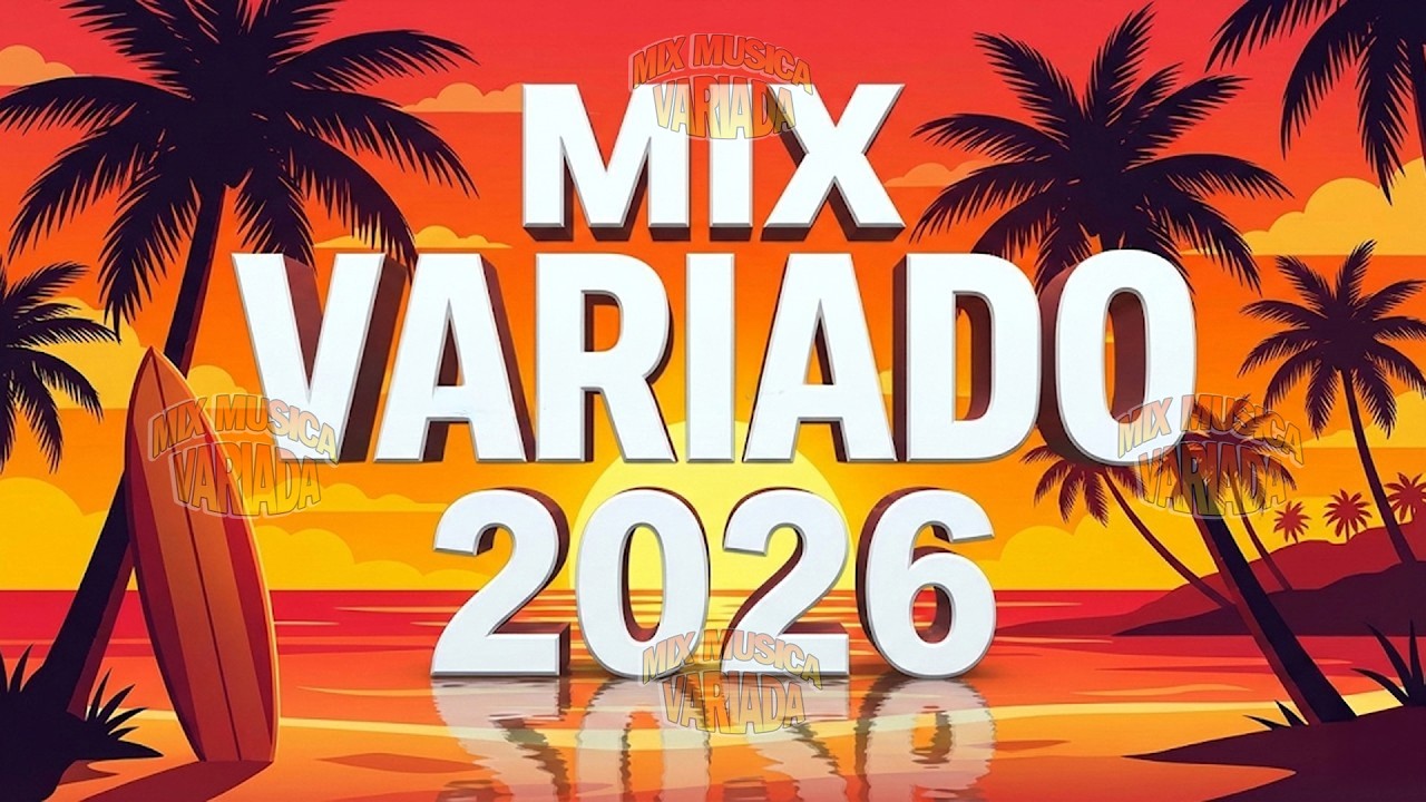 Mix Variado De Todo Un Poco 2026 🏖️ Canciones Variadas Del Verano 2026 🔅 Mix Musica Variada 2026 🐚