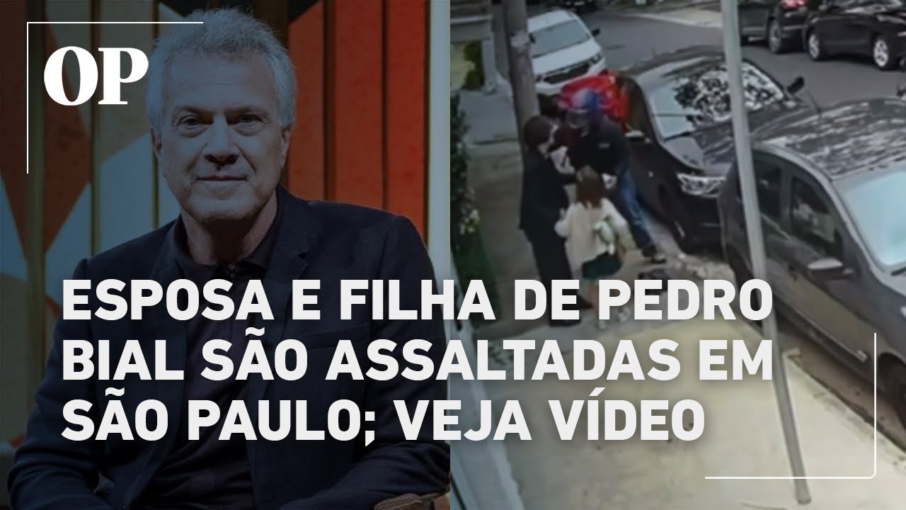 Esposa e filha de Bial são assaltadas em São Paulo: 