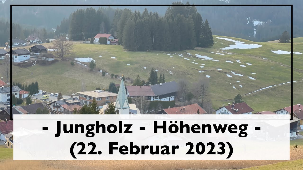 Jungholz - H&ouml;henweg (22. Februar 2023)