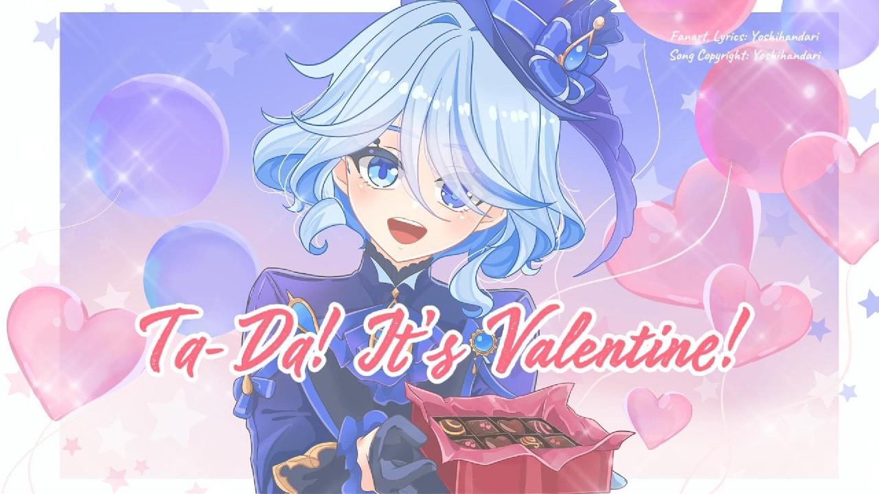 [Fansong] Furina - Ta Da! It's Valentine! (Valentine's Day Special 2)