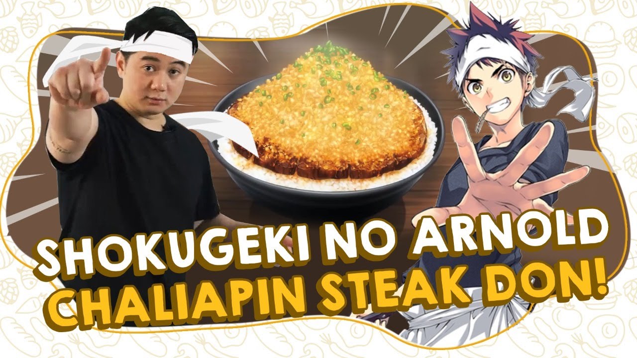 SHOKUGEKI NO ARNOLD : CHALIAPIN STEAK DON | FOOD WARS!