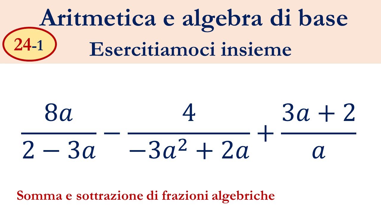 24-1  Somma e sottrazione di frazioni algebriche