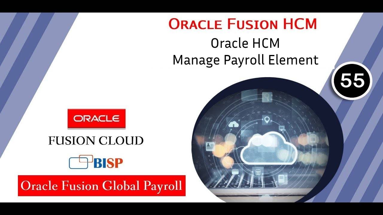Oracle HCM Manage Payroll Element | Oracle HCM Payroll Tutorial | Oracle HCM Payroll Examples | BISP