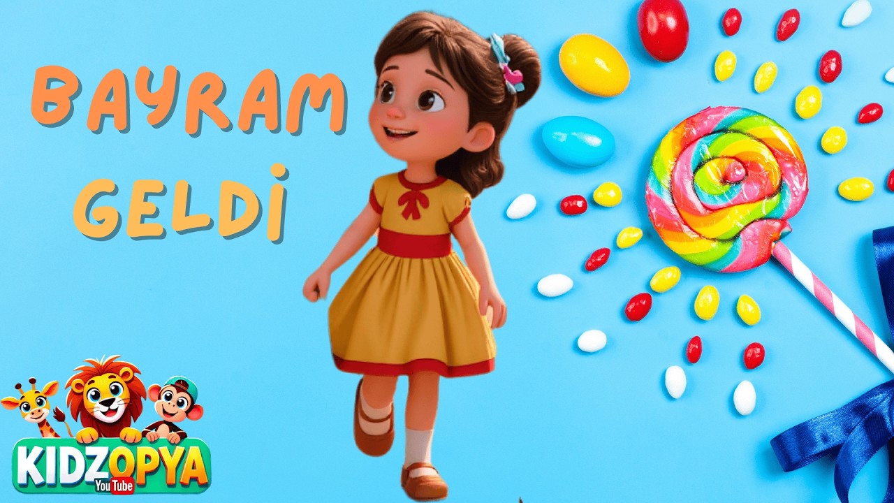 Bayram Geldi 🍬 Şeker Bayramı &Ccedil;ocuk Şarkısı | Eğlenceli Bayram Şarkısı
