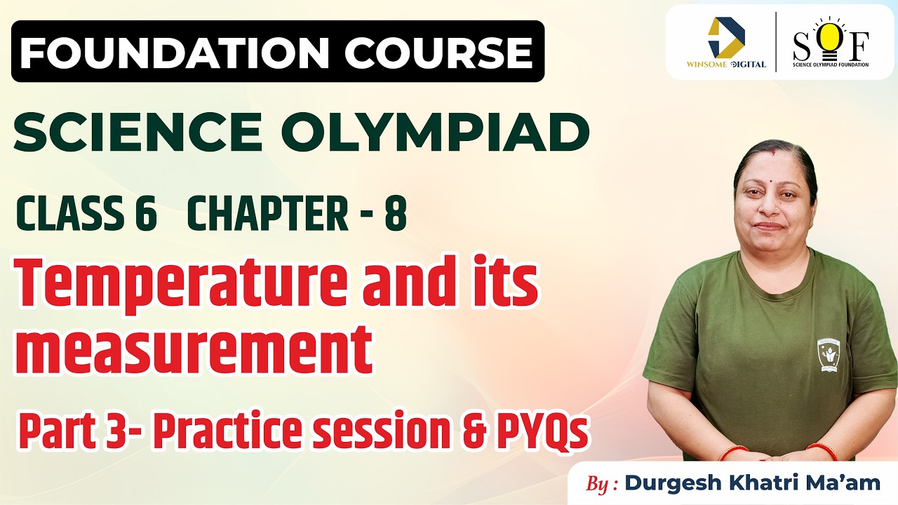 Class 6 Science Olympiad | Chapter 8- Temperature and its measurement | Science Olympiad Class