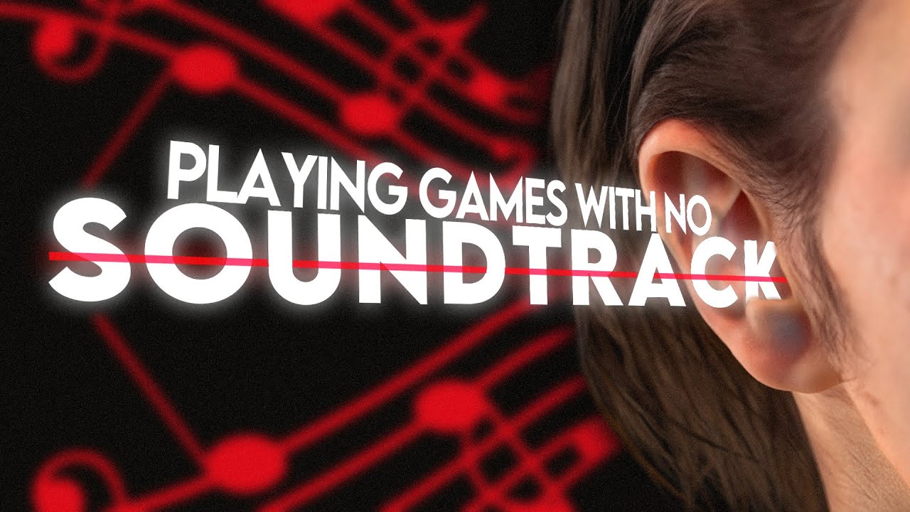 Playing Games With NO Soundtrack