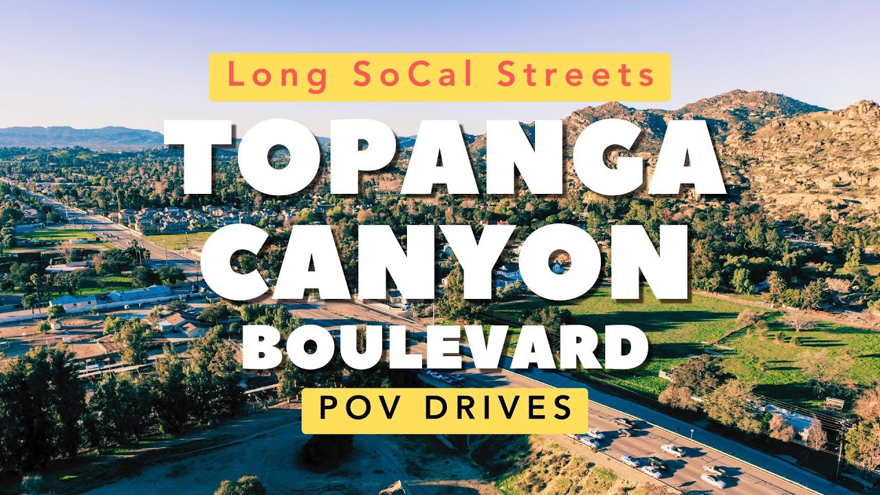 Topanga Canyon Blvd Driving Tour | Long SoCal Streets | Chatsworth-West Hills-Woodland Hills-Topanga