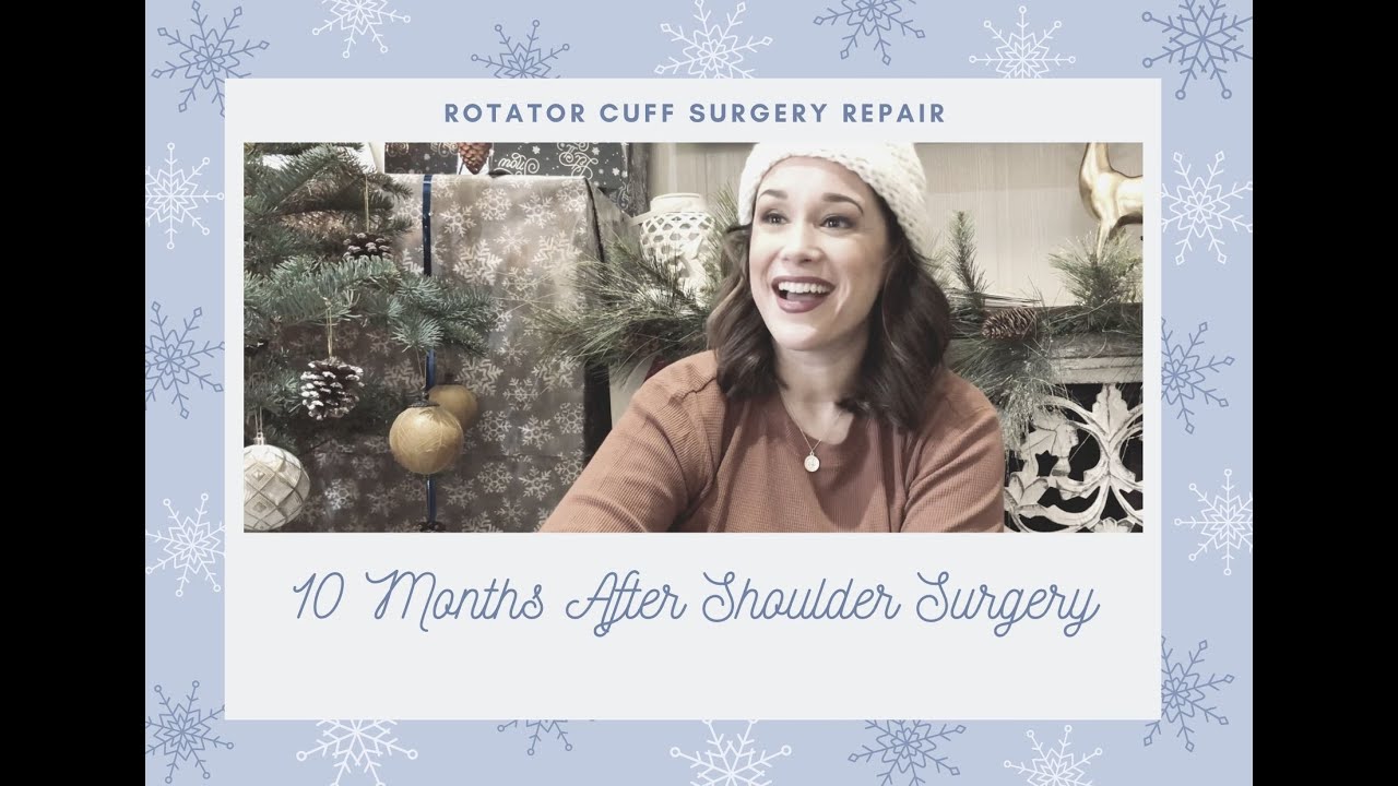 Rotator Cuff Surgery Recovery: 10-Month Update!