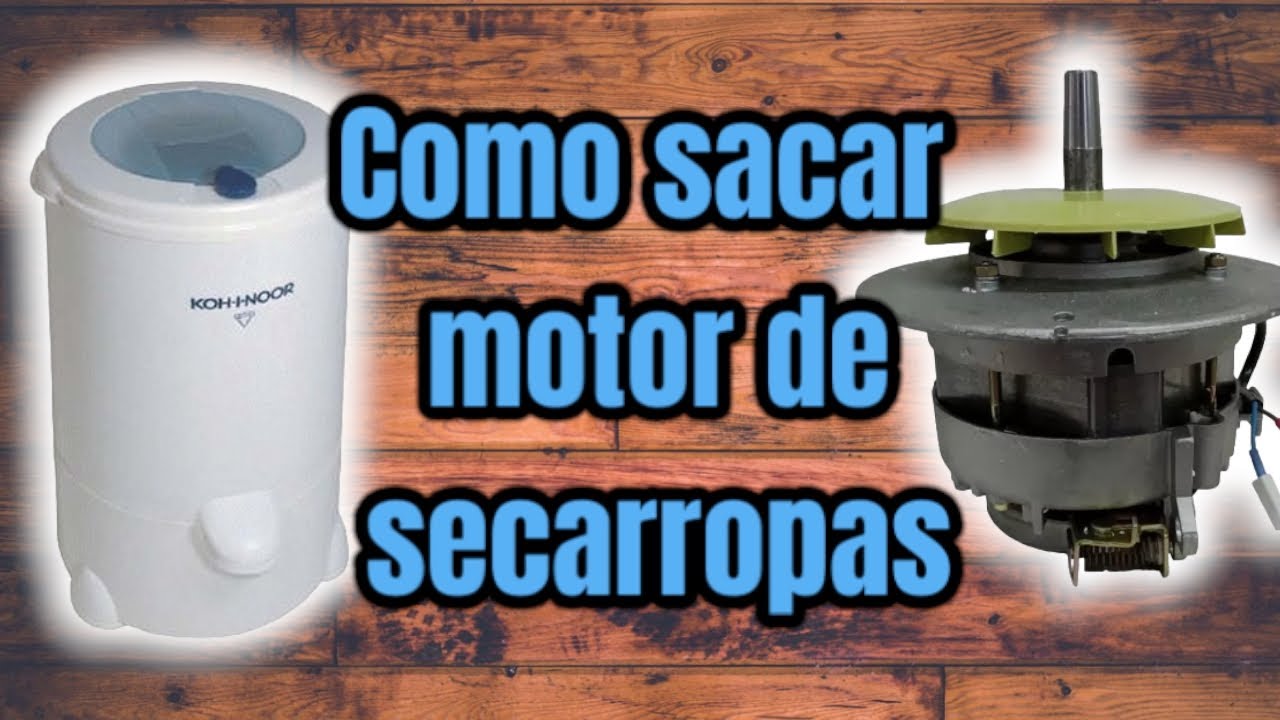 como sacar  motor  de secarropas kohinoor