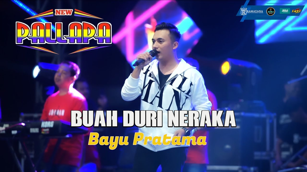 BUAH DURI NERAKA  || BAYU PRATAMA  || NEW PALLAPA || RAMAYANA SOUND SYSTEM