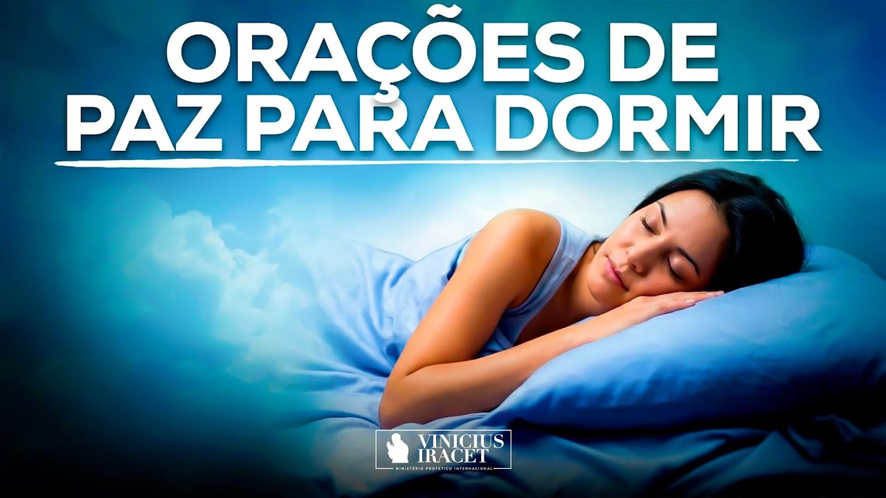 PODEROSAS ORAÇÕES DE PAZ PARA DORMIR - @viniciusiracet2