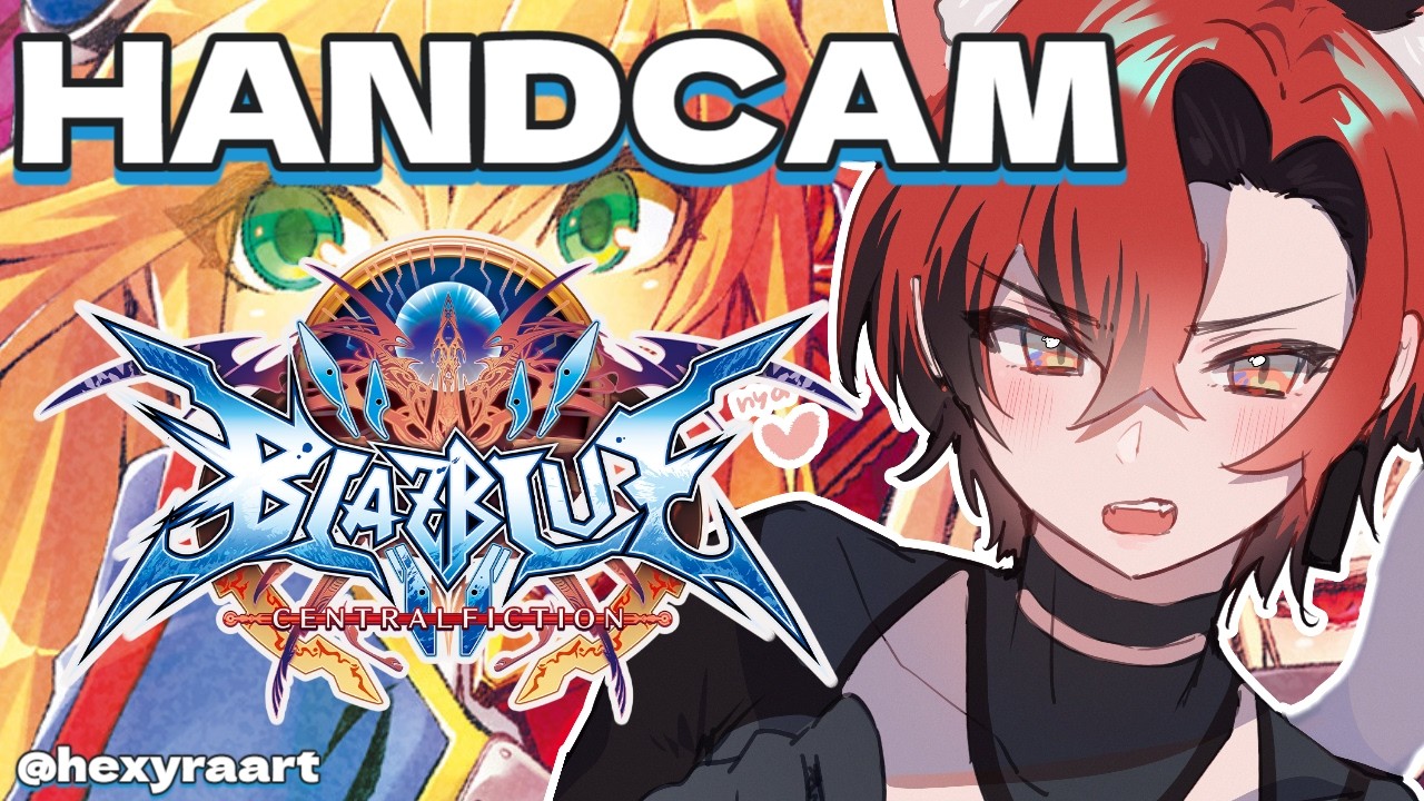 【HANDCAM - FG】- BlazBlue Centralfiction | I Do Have Inputs Of Sorts