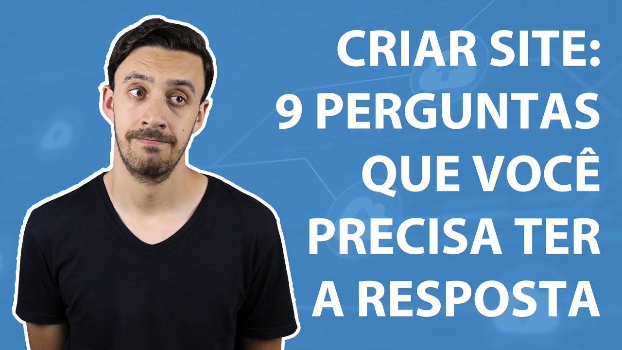 ✅ CRIAR SITE de Sucesso: 9 PERGUNTAS Que Você Precisa Ter a RESPOSTA ⬅ #criarsite