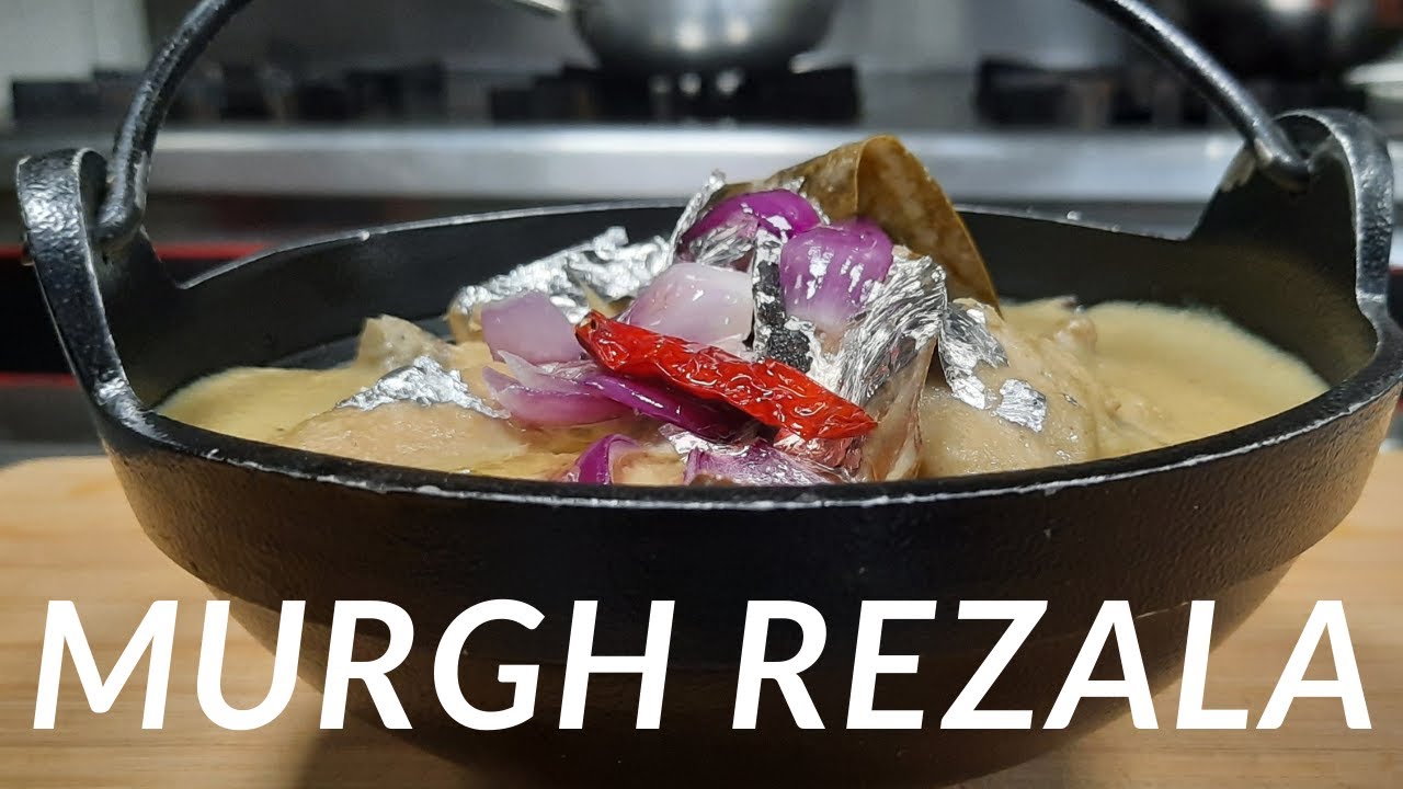 Murgh Rezala Recipe | मुरग रेजाला रेसिपी | Easy Chicken Rezala Recipe | How To Make Murgh Rezala