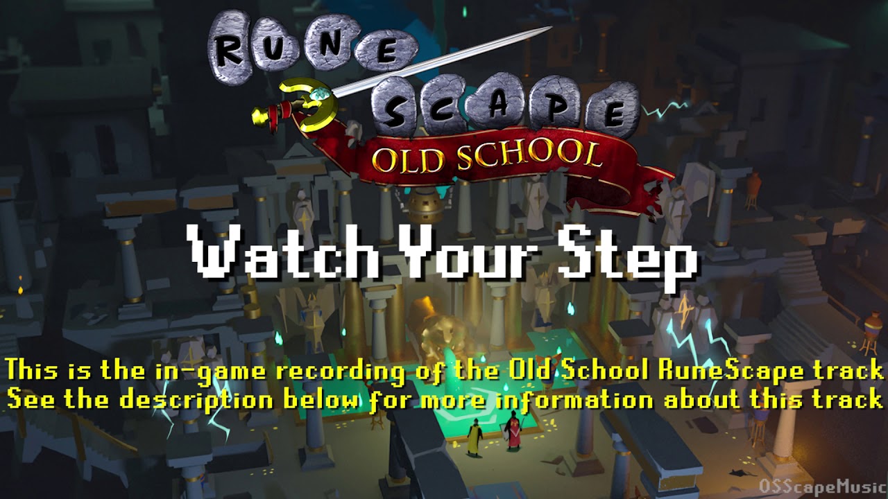Old School RuneScape Soundtrack: Watch Your Step