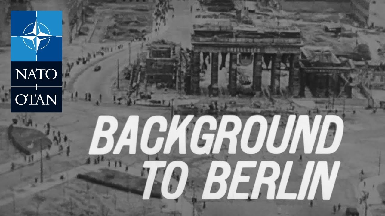 Background to Berlin | 1962 | NATO Documentary