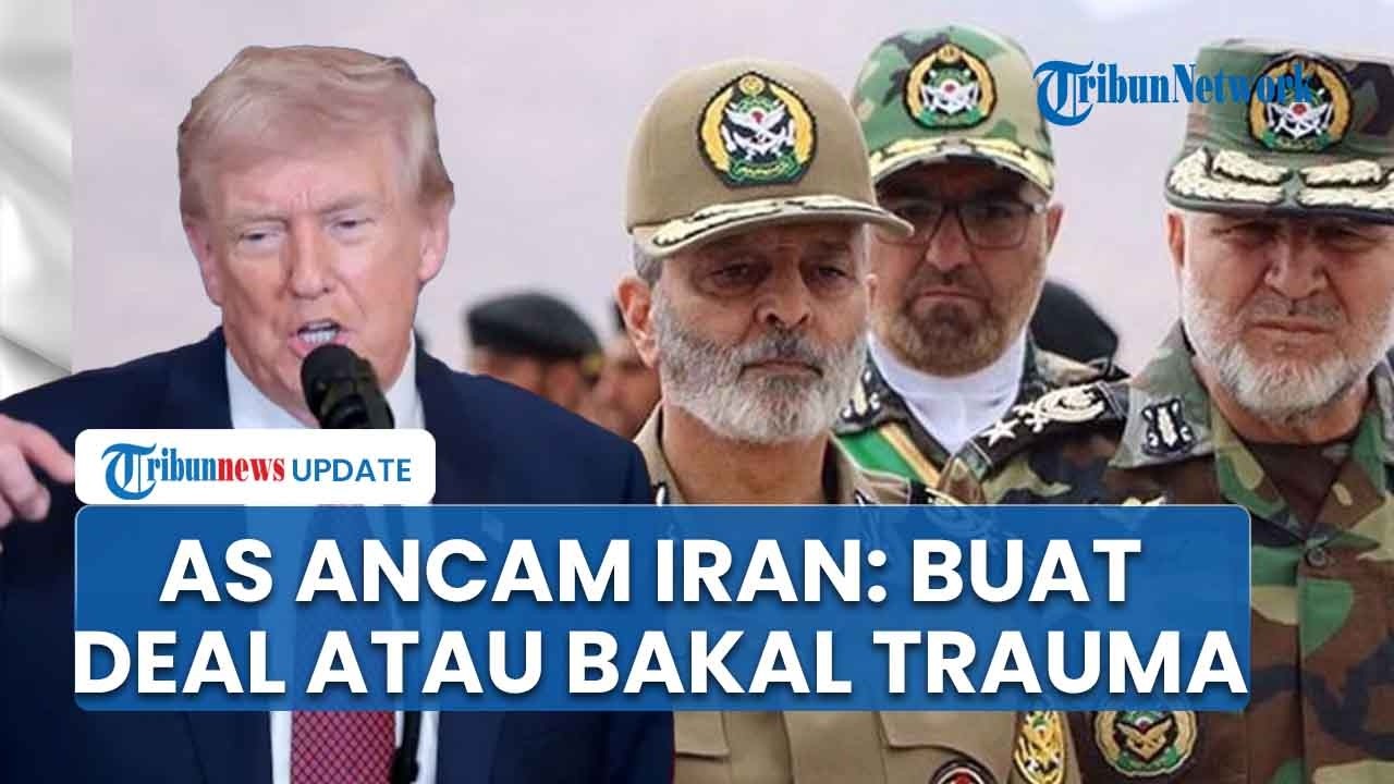 Lagi! Trump Gertak Iran, Desak Capai Kesepakatan Nuklir Jika Tidak Teheran Akan Sangat Traumatis