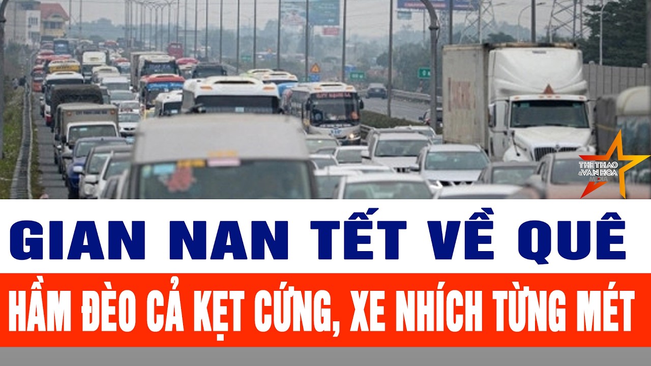 Gian nan Tết về quê: Hầm Đèo Cả kẹt cứng, xe nhích từng mét