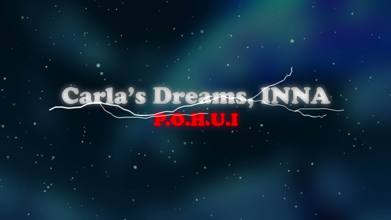 Carla's Dreams, INNA - P.O.H.U.I 🔊 (slowed + reverb)