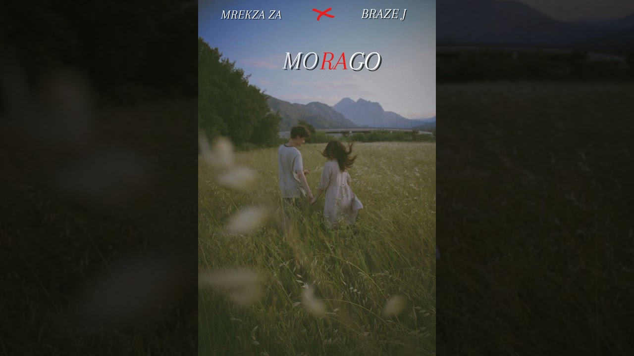 MORAGO ( With Braze J )