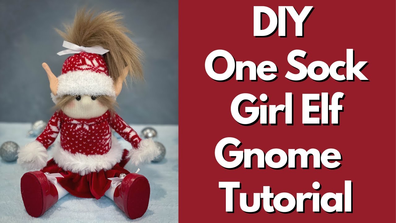 DIY Cute Girl Elf Gnome Tutorial/DIY Elf/Christmas Elf/Sitting Elf
