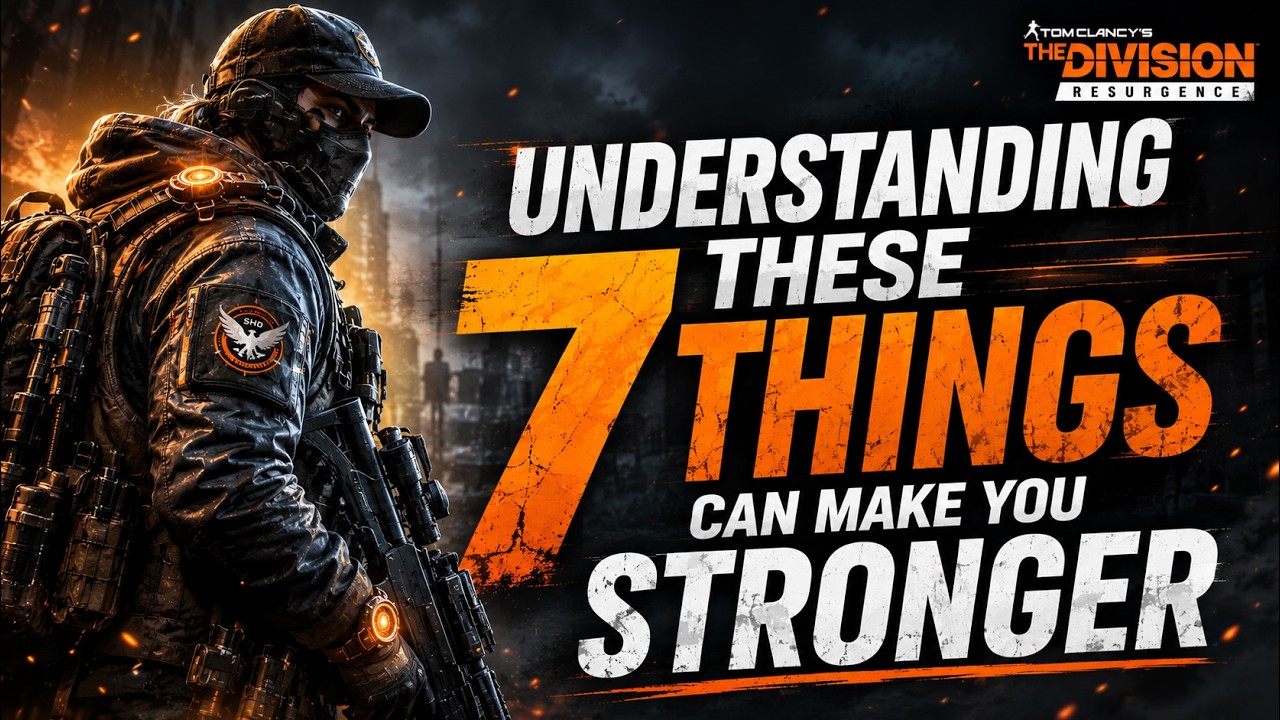 These 7 Things Make Your Build Stronger | The Division Resurgence