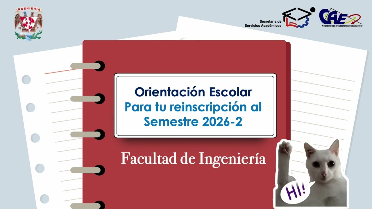 Plática de Orientación Escolar | ¿Cómo me inscribo al semestre 2026-2? FI UNAM