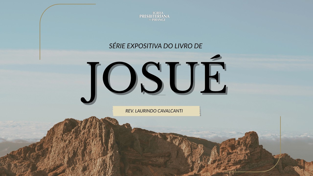 3. Josué 1:10-18 |  Rev. Laurindo Cavalcanti