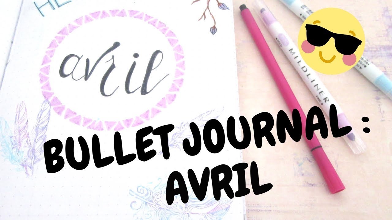 JE VOUS PRESENTE MON PREMIER BULET JOURNAL \ BULLET JOURNAL AVRIl \ BUJO