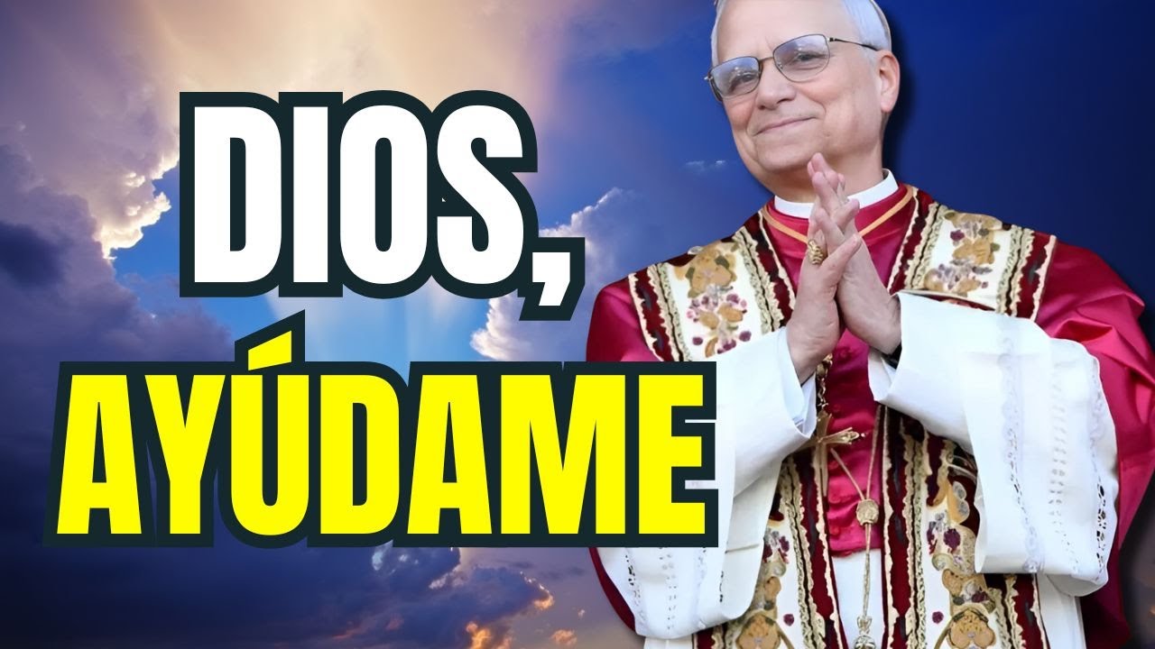PAPA LEÓN XIV | ¿PASAS POR MOMENTOS DIFÍCILES? ESTA ORACIÓN TE ALIVIARÁ EN SEGUNDOS