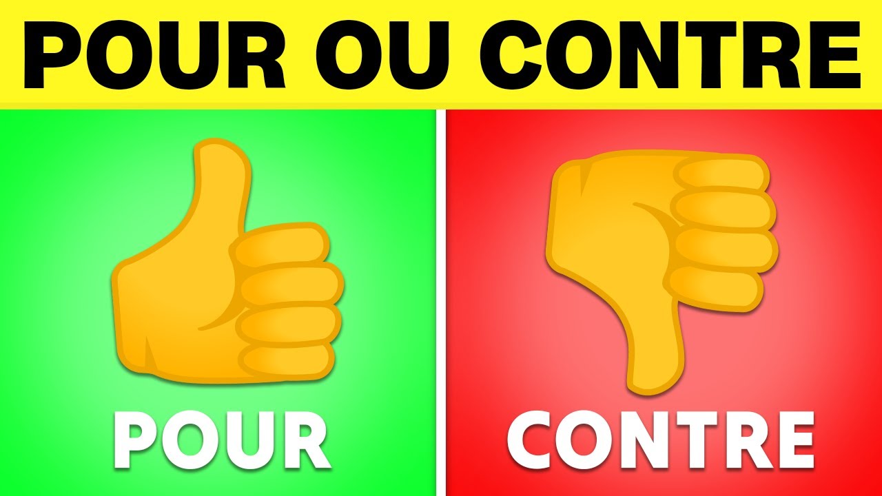 Es-tu POUR ou CONTRE...? Le JEU des D&Eacute;BATS !