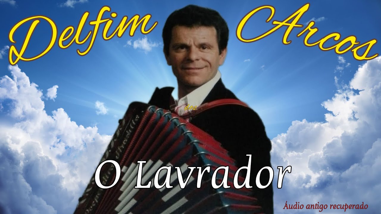 DELFIM dos ARCOS canta O LAVRADOR - Vídeo Animado com Audio Antigo Recuperado
