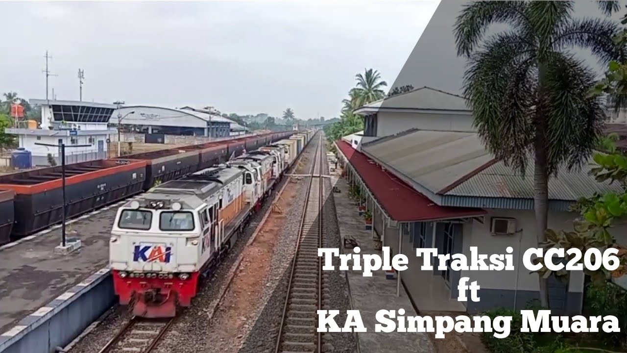 3 Lebih Baik | Triple Traksi CC206 + KA Simpang Muara melintas langsung stasiun Prabumulih